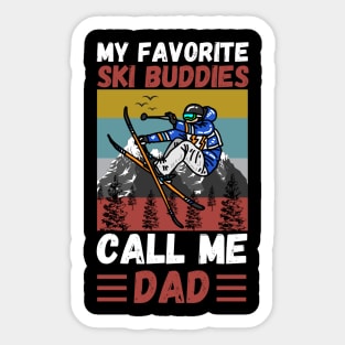 My Favorite Ski Buddies Call Me Dad, Ski Dad Father’s Day Sticker